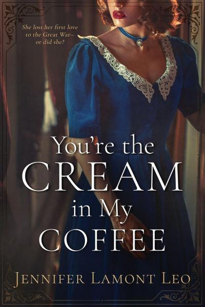 You’re the Cream in My Coffee