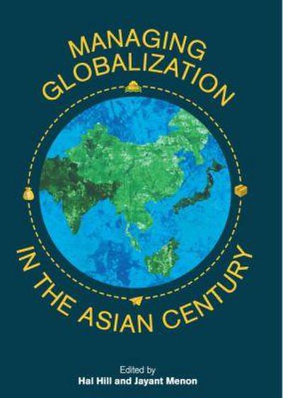 Managing Globalization in the Asian Century