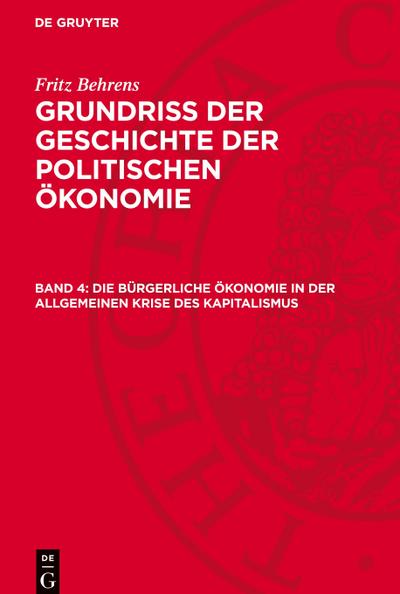 Grundriss der Geschichte der politischen Ökonomie, Band 4, Die bürgerliche Ökonomie in der allgemeinen Krise des Kapitalismus