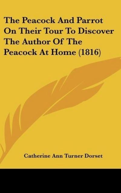 The Peacock And Parrot On Their Tour To Discover The Author Of The Peacock At Home (1816)