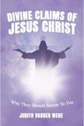 Divine Claims Of Jesus Christ