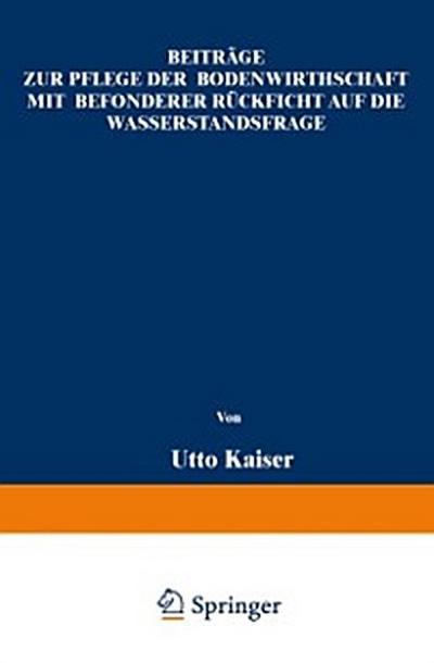 Beiträge zur Pflege der Bodenwirthschaft mit besonderer Räcksicht auf die Wasserstandsfrage