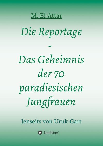 Die Reportage - Das Geheimnis der 70 paradiesischen Jungfrauen
