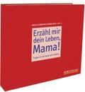 Erzähl mir dein Leben, Mama!