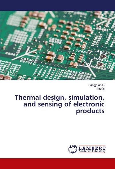 Thermal design, simulation, and sensing of electronic products