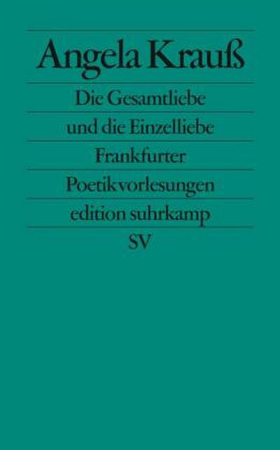 Die Gesamtliebe und die Einzelliebe