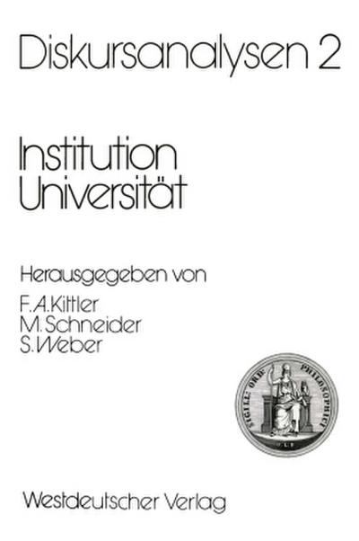 Diskursanalysen 2: Institution Universität