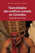 Teatralidades del conflicto armado en Colombia