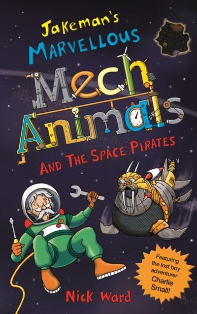 Jakeman’s Marvellous Mechanimals and the Space Pirates