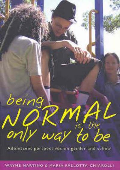 Being Normal Is the Only Way to Be