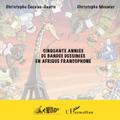 Cinquante annees de bandes dessinees en afrique francophone