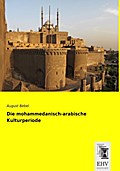 Die mohammedanisch-arabische Kulturperiode