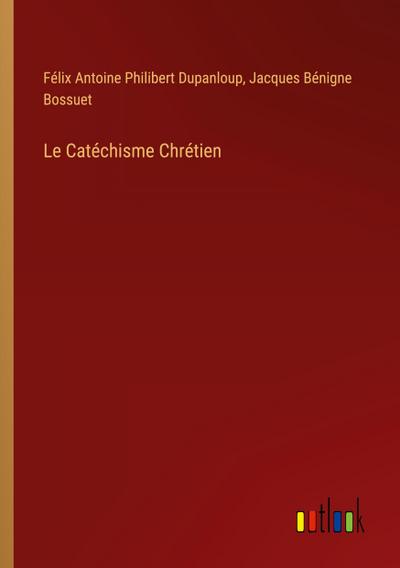 Le Catéchisme Chrétien
