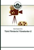 Türk Filmlerini Yönetenler-2
