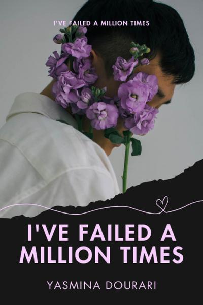 I’ve failed a million times