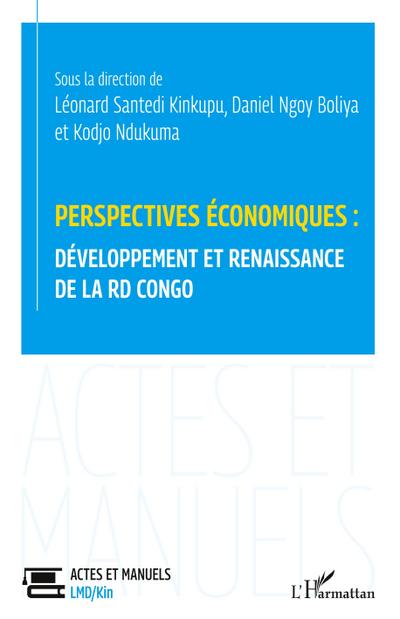 Perspectives économiques: développement et renaissance de la RD Congo