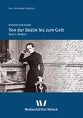 »Von der Bestie bis zum Gott«