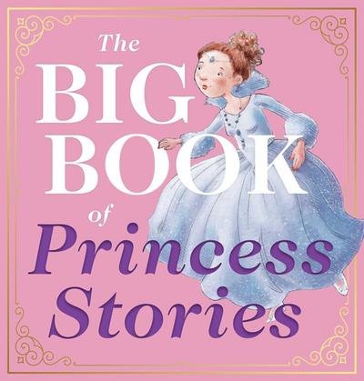 The Big Book of Princess Stories