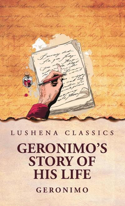 Geronimo’s Story of His Life
