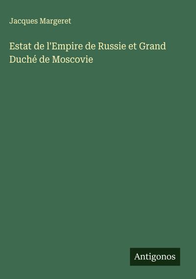 Estat de l’Empire de Russie et Grand Duché de Moscovie