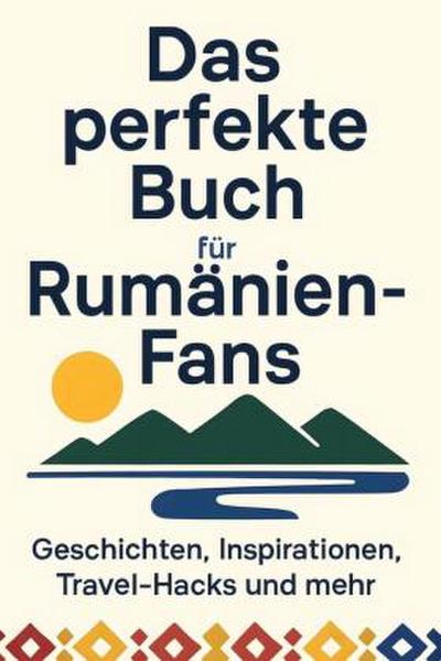 Das perfekte Buch für Rumänien-Fans