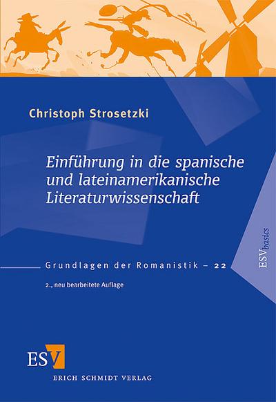 Einführung in die spanische und lateinamerikanische Literaturwissenschaft (Grundlagen der Romanistik (GrR), Band 22)
