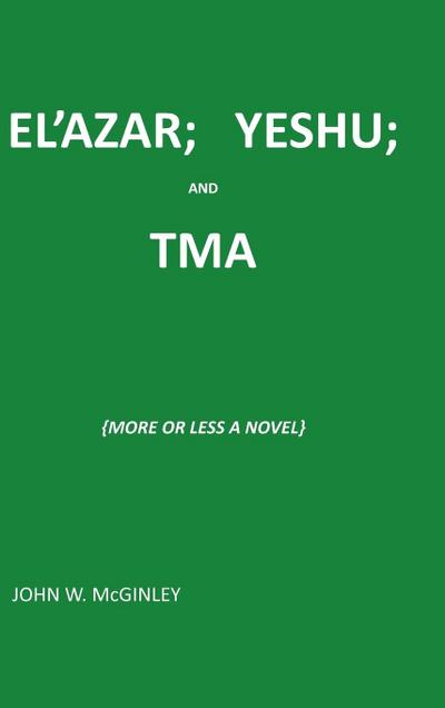 EL’AZAR; YESHU; AND TMA
