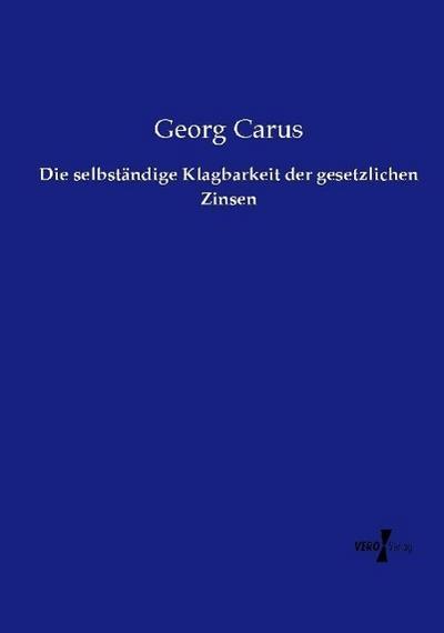 Die selbständige Klagbarkeit der gesetzlichen Zinsen