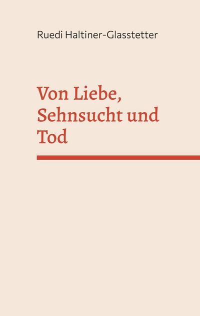 Von Liebe, Sehnsucht und Tod
