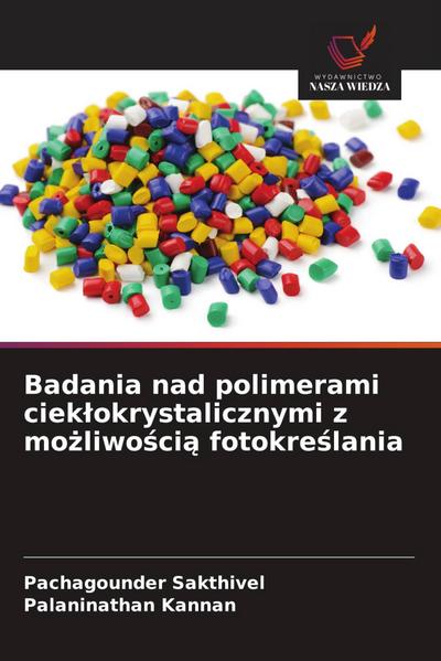 Badania nad polimerami ciek¿okrystalicznymi z mo¿liwo¿ci¿ fotokre¿lania