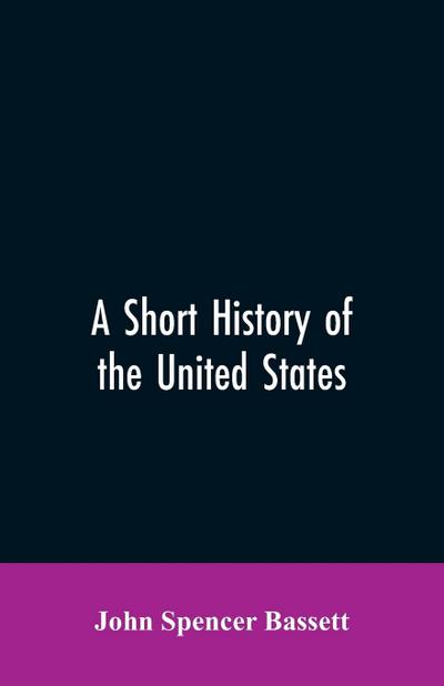 A short history of the United States
