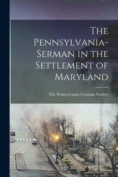 The Pennsylvania-Serman in the Settlement of Maryland