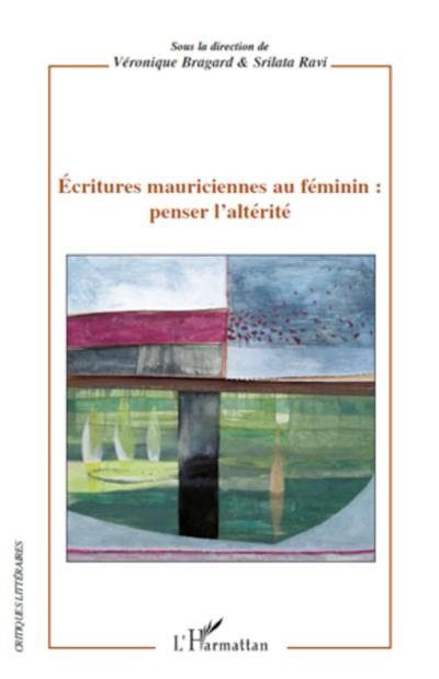 Ecritures mauriciennes au féminin : penser l’altérité