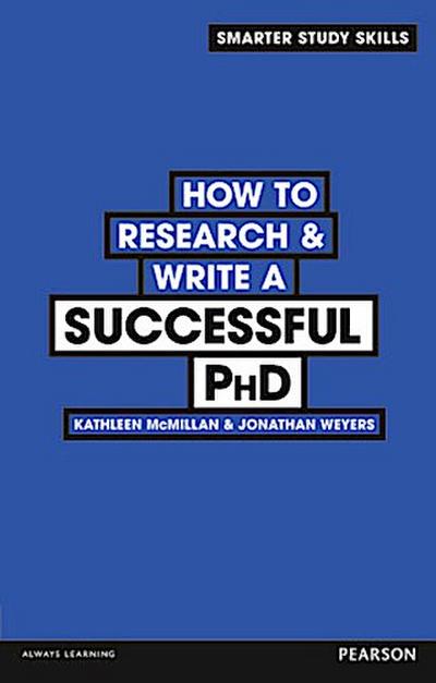 How to Research & Write a Successful PhD