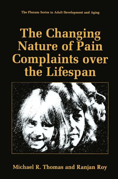 The Changing Nature of Pain Complaints Over the Lifespan