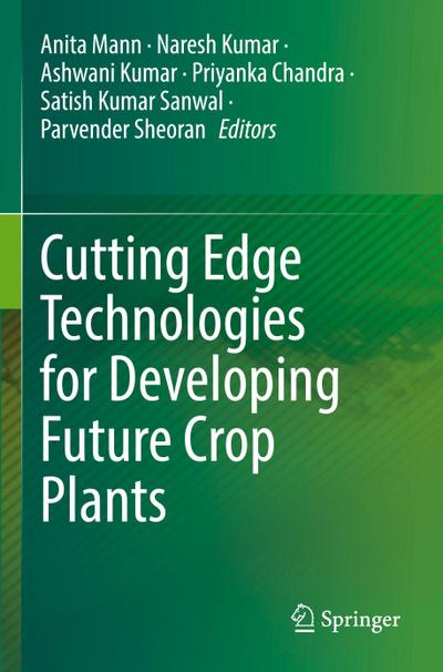 Cutting Edge Technologies for Developing Future Crop Plants