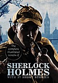 The Complete Illustrated Novels of Sherlock Holmes