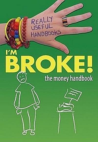 I’m Broke! the Money Handbook