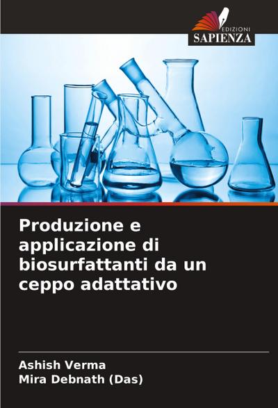 Produzione e applicazione di biosurfattanti da un ceppo adattativo