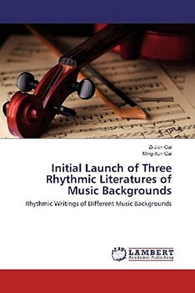 Initial Launch of Three Rhythmic Literatures of Music Backgrounds