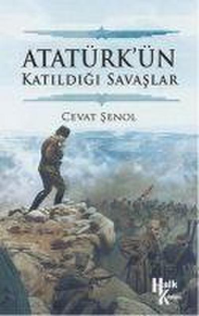 Atatürkün Katildigi Savaslar