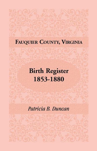 Fauquier County, Virginia Birth Register, 1853-1880