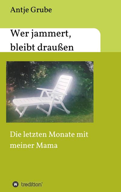 Wer jammert, bleibt draußen