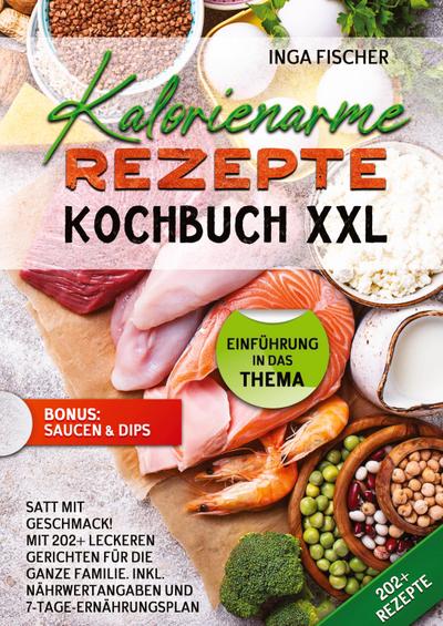 Kalorienarme Rezepte Kochbuch XXL