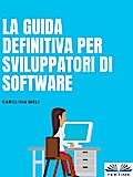 La Guida Definitiva Per Sviluppatori Di Software
