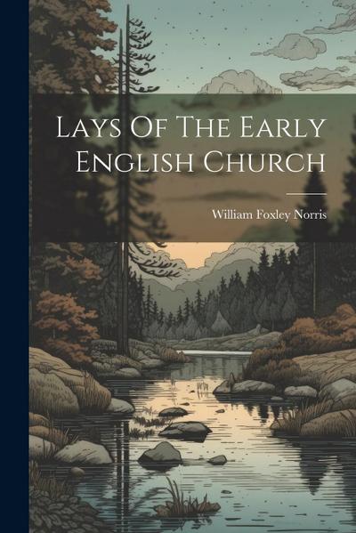 Lays Of The Early English Church