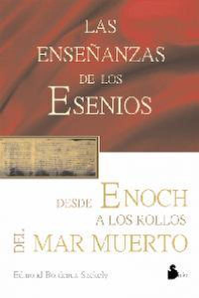 Las enseñanzas de los esenios desde Enoch hasta los rollos del Mar Muerto