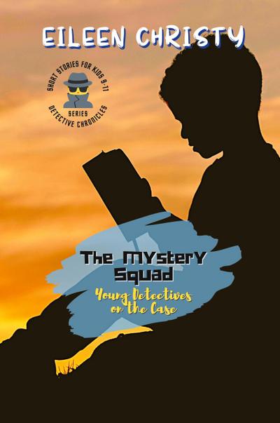 The Mystery Squad-Young Detectives on the Case