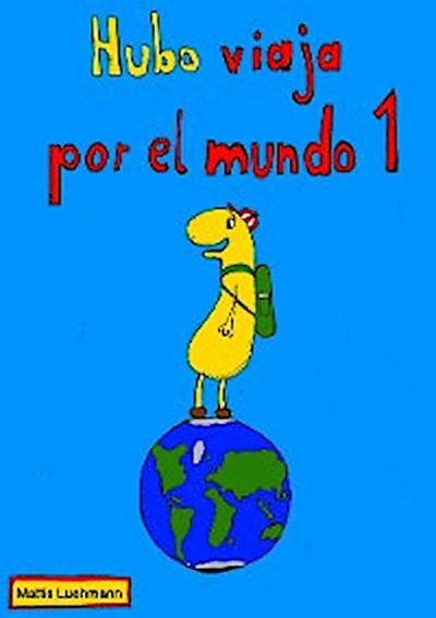 Hubo viaja por el mundo 1