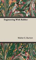 Engineering With Rubber